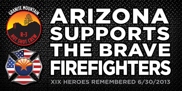 Memorial banner honoring the Granite Mountain Hotshot firefighters lost on 6/30/2013.